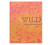 Wild: The Naturalistic Garden