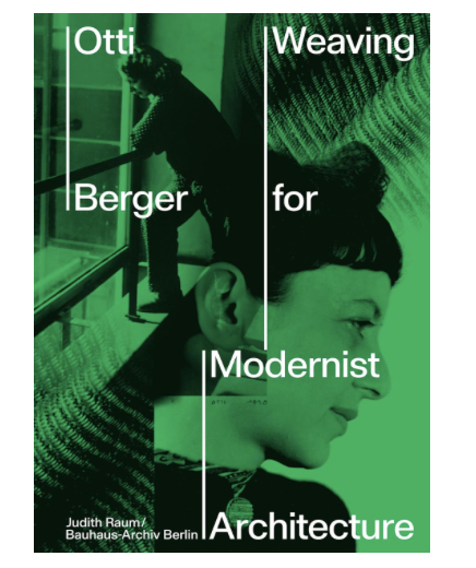 Otti Berger: Weaving for Modernist Architecture