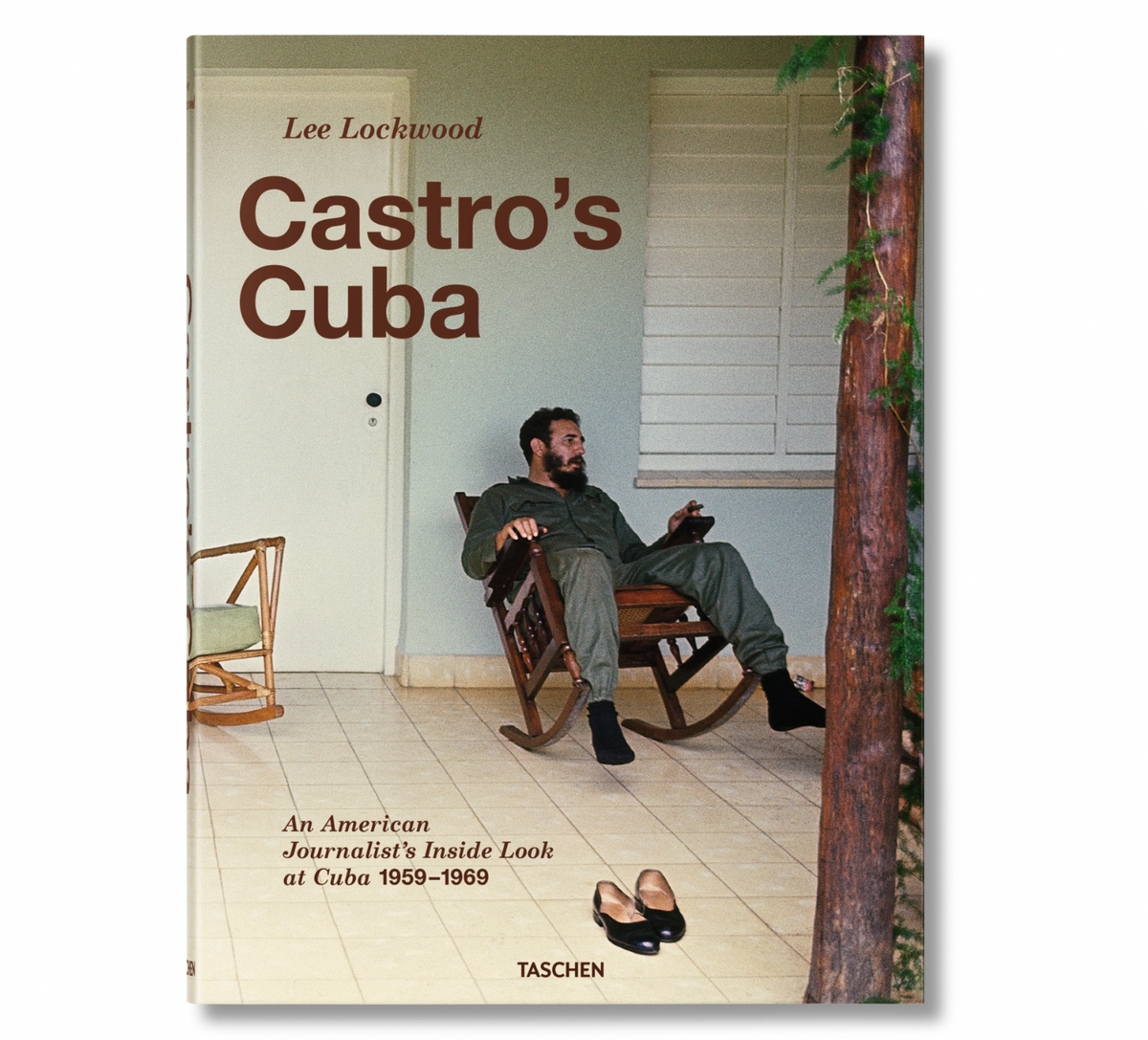 Lee Lockwood Castro’s Cuba An American Journalist’s Inside Look at Cuba 1959–1969