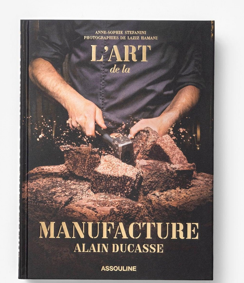 The Art of Manufacture Alain Ducasse
