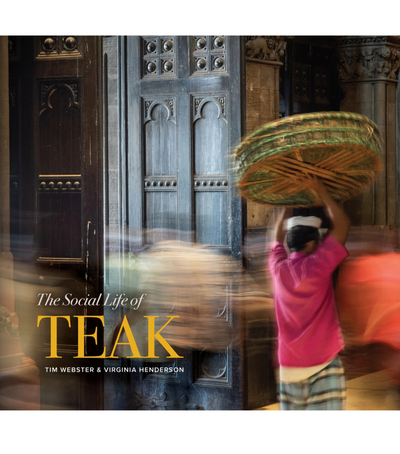 Social Life of Teak