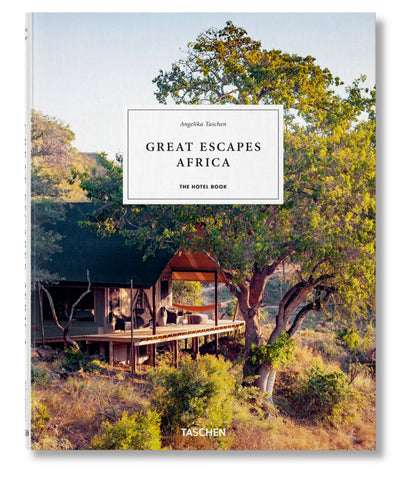 GREATT ESCAPES AFRICA THE HOTEL BOOK