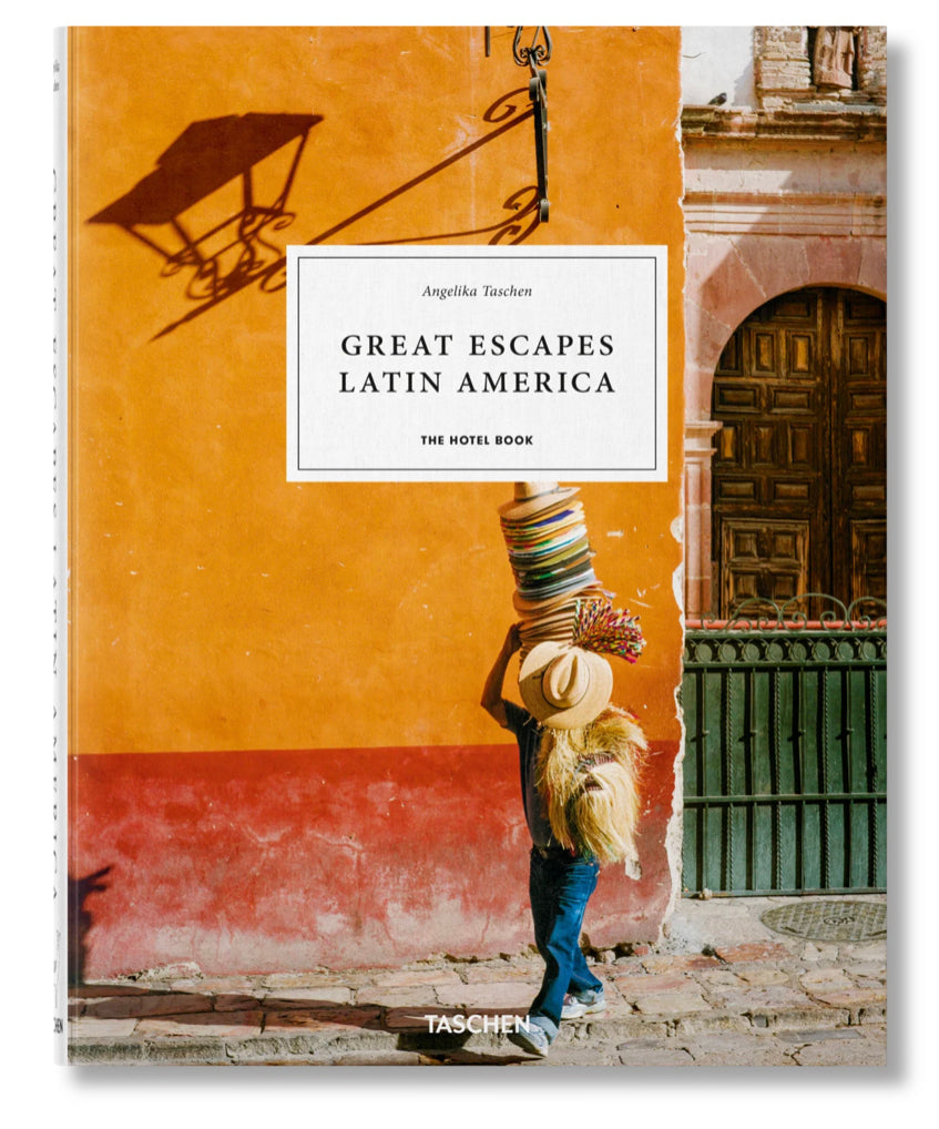 GREAT ESCAPES LATIN  AMERICA THE HOTEL BOOK